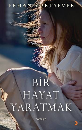 Bir Hayat Yaratmak
