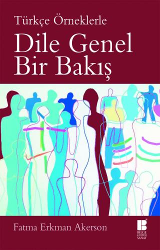 Dile Genel Bir Bakış (Türkçe Örneklerle)