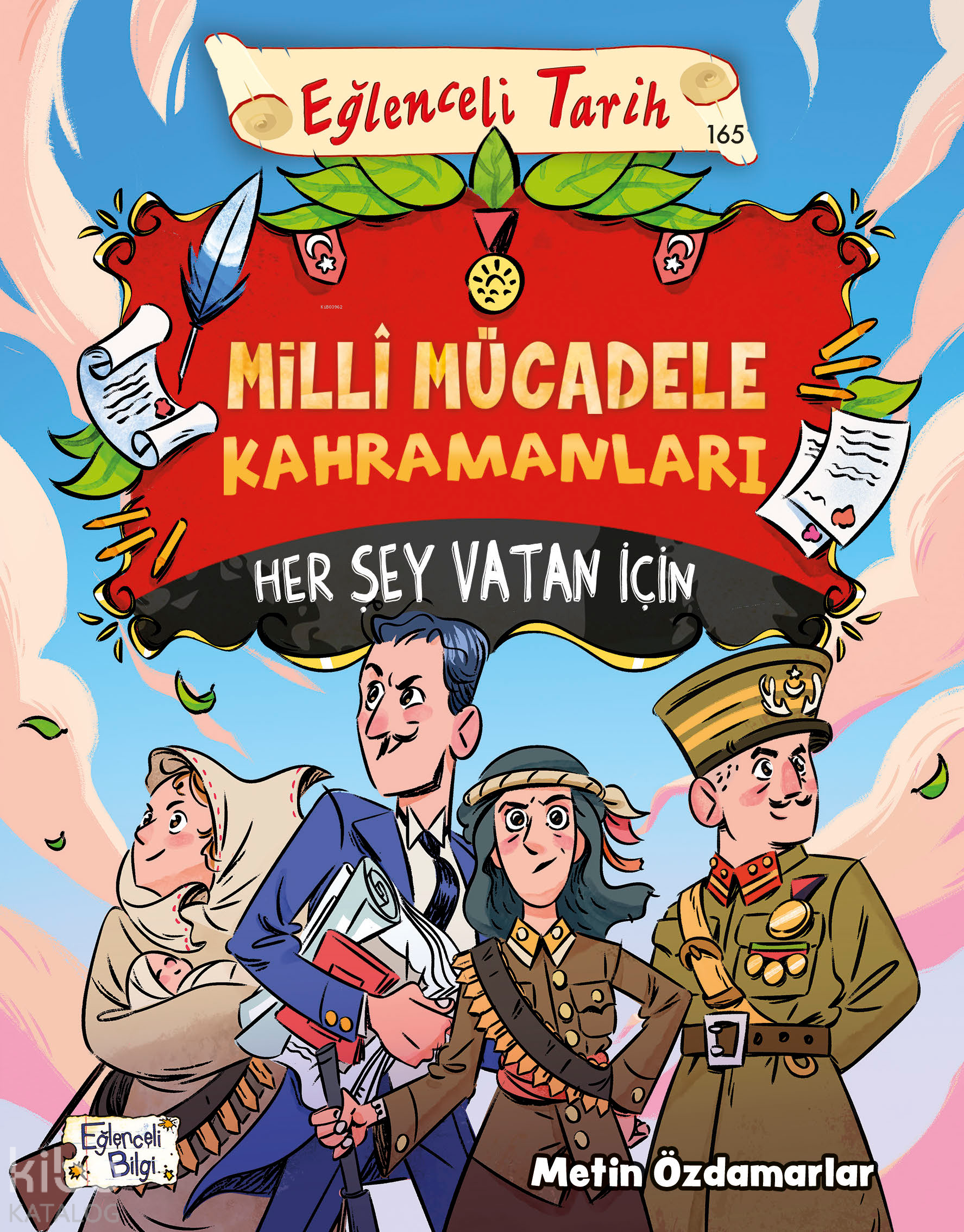 Milli Mücadele Kahramanları - Her Şey Vatan İçin - Metin Özdamarlar