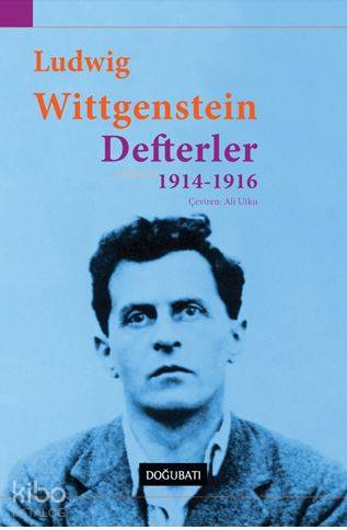 Defterler (1914-1916) - Ludwig Wittgenstein