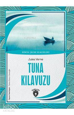 Tuna Kılavuzu Dünya Çocuk Klasikleri (7-12 Yaş) - Jules Verne