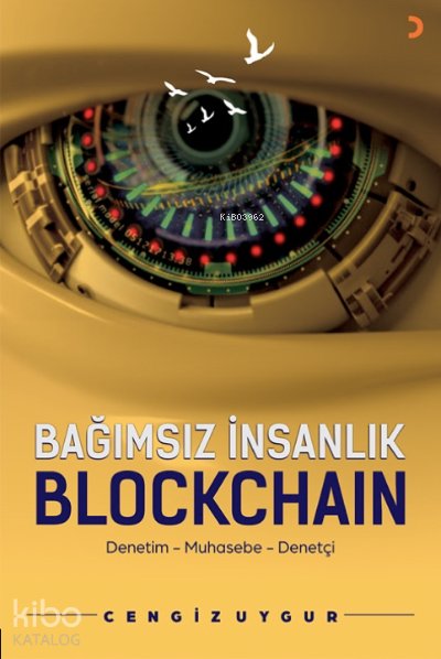 Bağımsız İnsanlık Blockchain - Cengiz Uygur