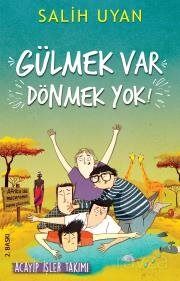 Gülmek Var Dönmek Yok / Acayip İşler Takımı - Salih Uyan