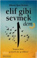 Elif Gibi Sevmek-Dem - Hikmet Anıl Öztekin