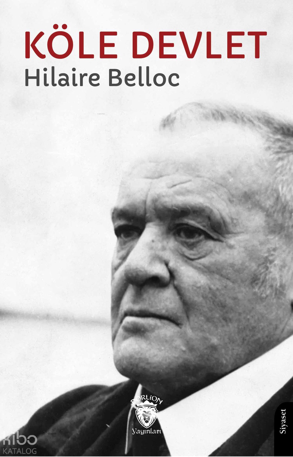 Köle Devlet - Hilaire Belloc