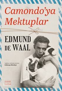Camondo’ya Mektuplar - Edmund De Waal