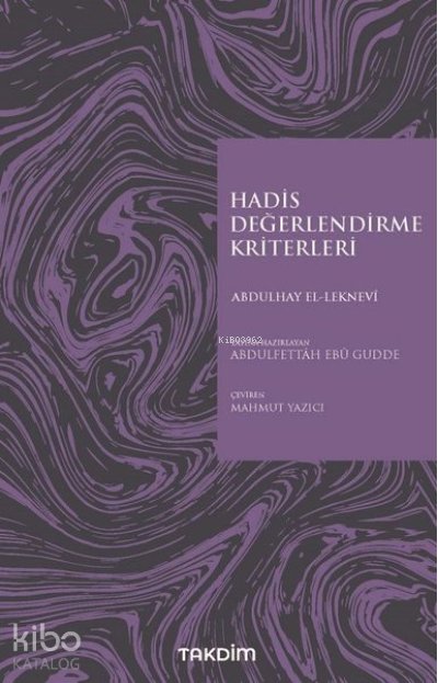 Hadis Değerlendirme Kriterleri - Abdulhay El-Leknevi