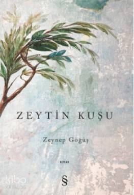 Zeytin Kuşu - Zeynep Göğüş