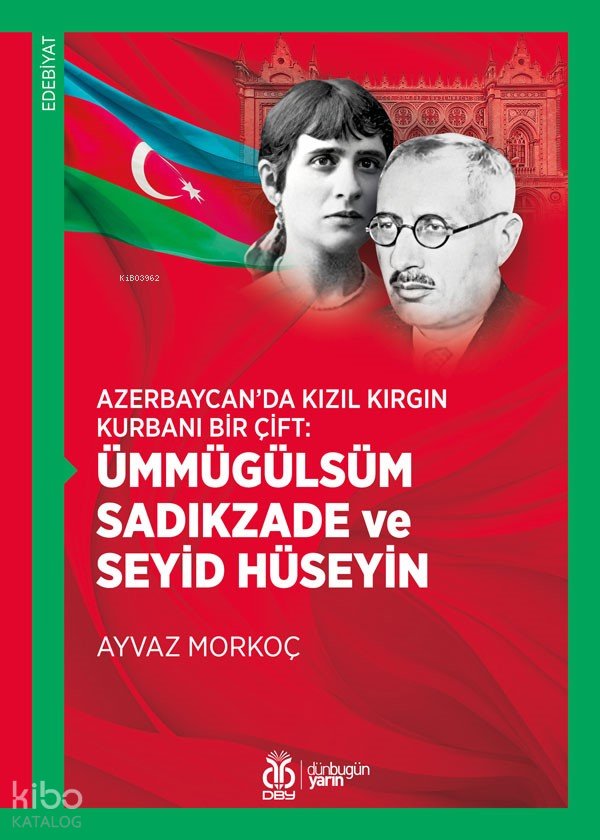 Ümmügülsüm Sadıkzade ve Seyid Hüseyin - Ayvaz Morkoç
