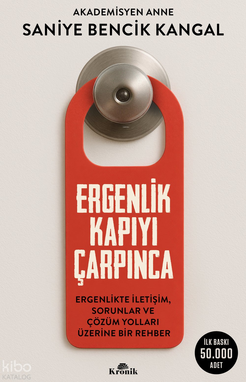 Ergenlik Kapıyı Çarpınca - Saniye Bencik Kangal
