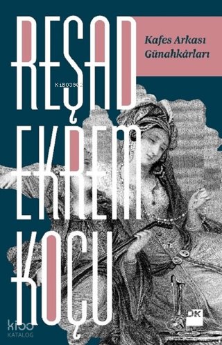 Kafes Arkası Günahkârları - Reşad Ekrem Koçu