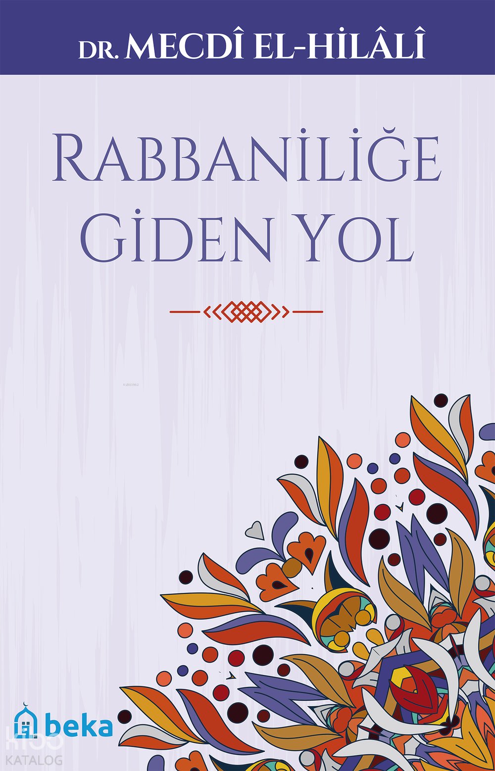 Rabbaniliğe Giden Yol - Mecdi El-Hilali