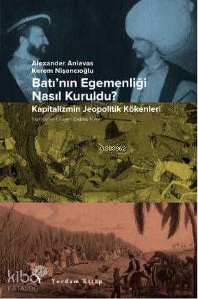 Batı'nın Egemenliği Nasıl Kuruldu?