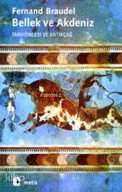Bellek ve Akdeniz - Fernand Braudel