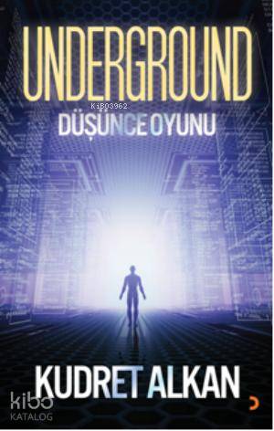 Underground Düşünce Oyunu - Kudret Alkan