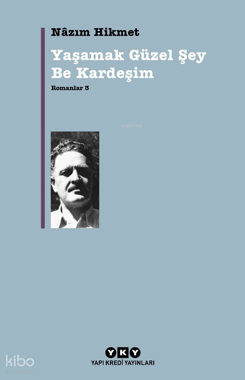 Yaşamak Güzel Şey Be Kardeşim - Nâzım Hikmet Ran