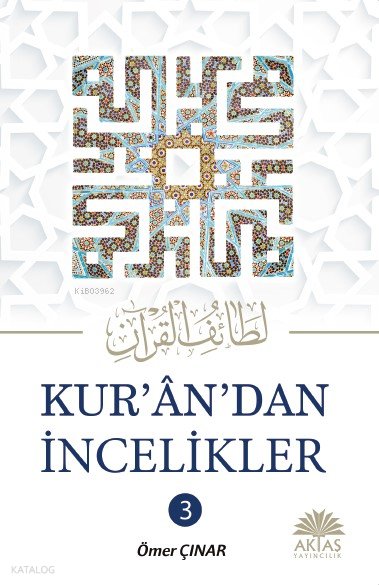 Kur'an'dan İncelikler 3.Cilt - Ömer Çınar