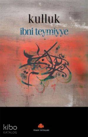 Kulluk - İbn-i Teymiyye