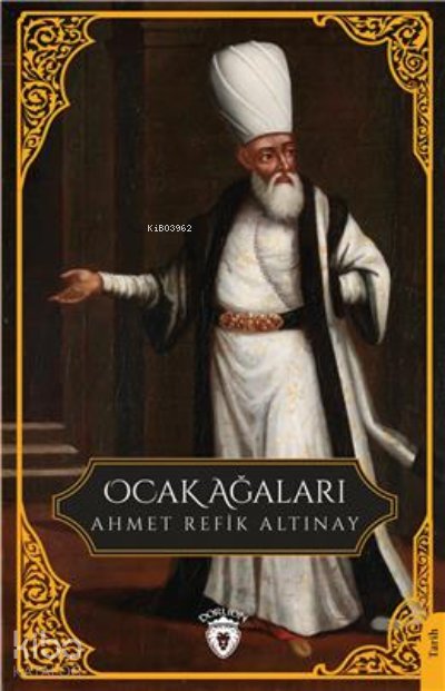 Ocak Ağaları - Ahmet Refik Altınay