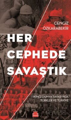 HER CEPHEDE SAVAŞTIK
