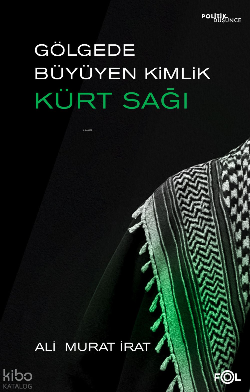 Gölgede Büyüyen Kimlik: Kürt Sağı