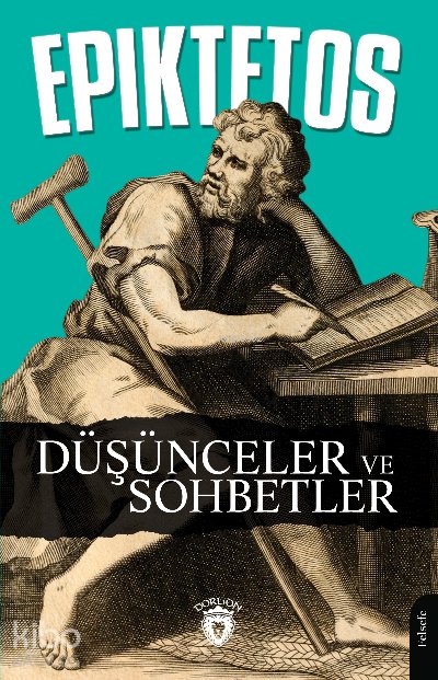 Düşünceler ve Sohbetler - Epiktetos 