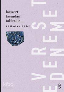 Lacivet Taşından Tabletler - Armağan Ekici
