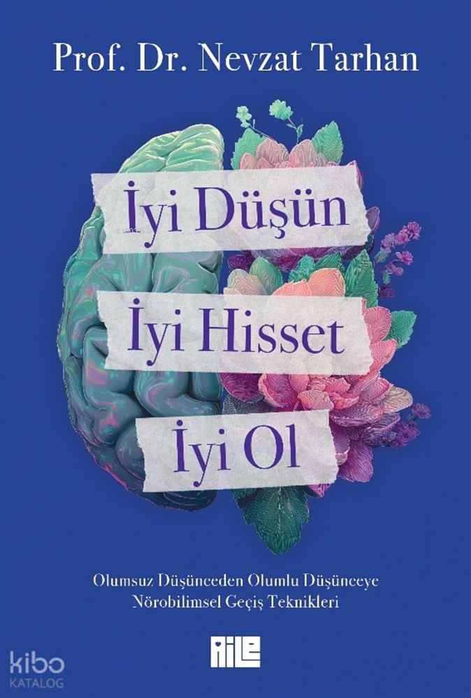 İYİ DÜŞÜN, İYİ HİSSET, İYİ OL