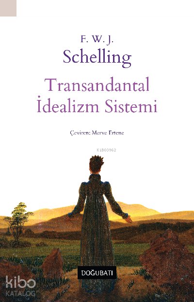 Transandantal İdealizm Sistemi - F. W. J. Schelling