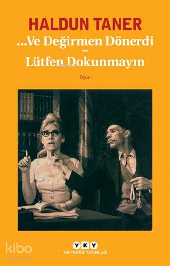 ...Ve Değirmen Dönerdi - Lütfen Dokunmayın - Haldun Taner