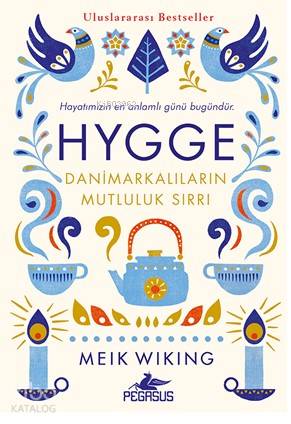HYGEE Danimarkalıların Mutluluk Sırrı