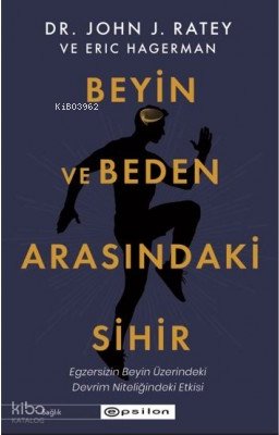 Beyin ve Beden Arasındaki Sihir