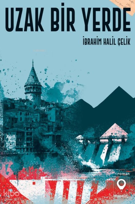 Uzak Bir Yerde - İbrahim Halil Çelik