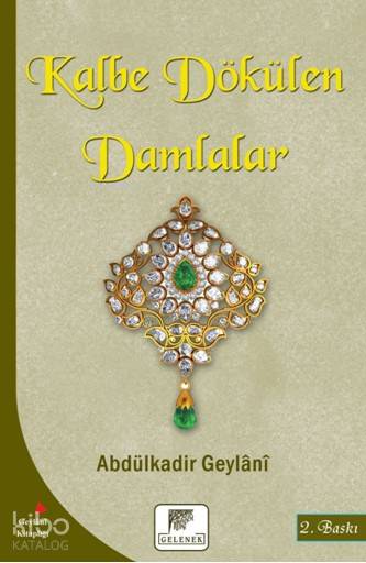 Kalbe Dökülen Damlalar - Abdulkadir Geylani