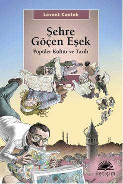 Şehre Göçen Eşek - Levent Cantek