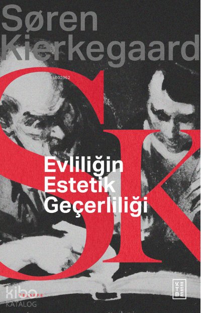 Evliliğin Estetik Geçerliliği - Soren Kierkegaard