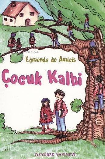 Çocuk Kalbi - Edmondo De Amicis