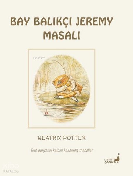 Bay Balıkçı Jeremy Masalı - Tüm Dünyanın Kalbini Kazanmış Masallar