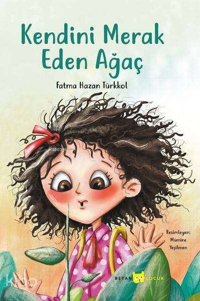 Kendini Merak Eden Ağaç - Fatma Hazan Türkkol