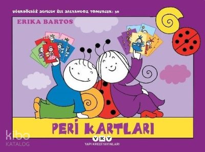 Peri Kartları - Uğurböceği Sevecen ile Salyangoz Tomurcuk 38 - Erika Bartos