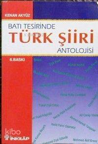 Batı Tesirinde Türk Şiiri Antolojisi - Kenan Akyüz