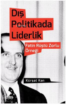 Dış Politikada Liderlik - Kürşat Kan