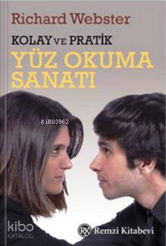 Kolay ve Pratik Yüz Okuma Sanatı