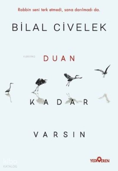 Duan Kadar Varsın - Bilal Civelek