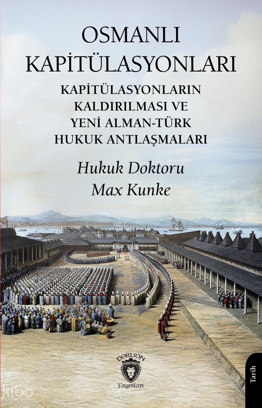 Osmanlı Kapitülasyonları Kapitülasyonların Kaldırılması ve Yeni Alman-Türk Hukuk Antlaşmaları