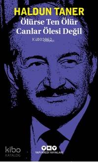 Ölürse Ten Ölür Canlar Ölesi Değil
