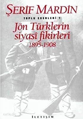 Jön Türklerin Siyasi Fikirleri - Şerif Mardin