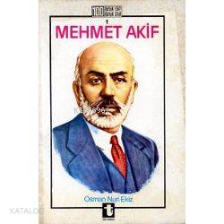 Mehmet Akif Ersoy - Osman Nuri Ekiz