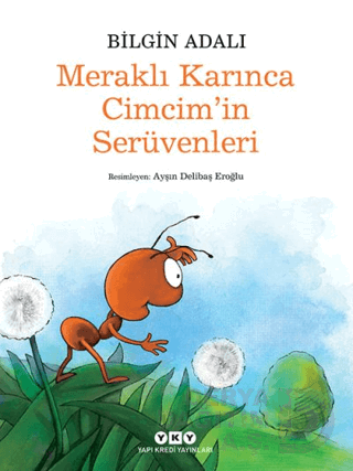 MERAKLI KARINCA CİMCİMİN SERÜVENLERİ - B.AD