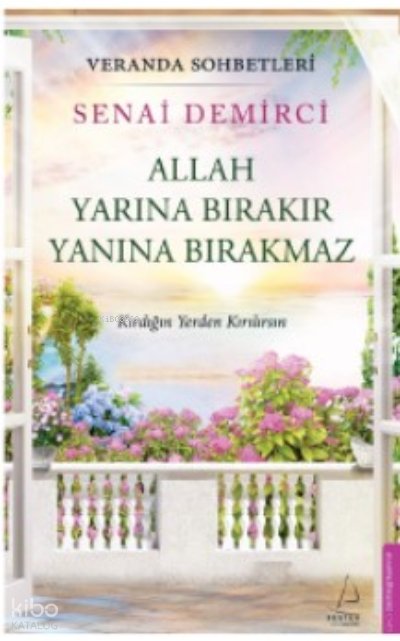 Veranda Sohbetleri - Allah Yarına Bırakır Yanına Bırakmaz